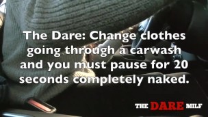 Dared to strip going through the carwash!