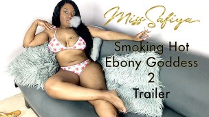 Smoking Hot Ebony Goddess 2 – Trailer